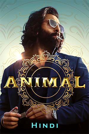 Feature image ✅ Download Animal (2023) Hindi Movie available in 1080p, 720p & 480p Qualities For Your Mobile/tablet/Computer. This movie is based on Action, Crime, Drama.