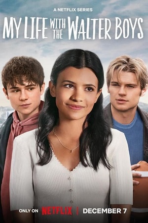 Feature image ✅ Download My Life with the Walter Boys (2023) Season 1 Dual-Audio {Hindi-English} WEB Series Complete All Episodes Available in 480p & 720p & 1080p...