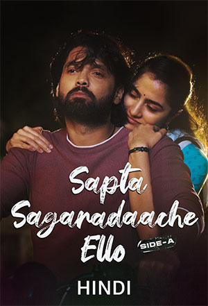 ✅ Download Sapta Sagaradaache Ello – Side A (2023) Dual Audio Full Movie and available in 480p & 720p & 1080p. This movie is based on Drama, Romance and...