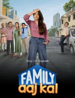 Feature image ✅ Download Family Aaj Kal (2024) Season 1 Hindi WEB Series Complete All Episodes Available in 480p & 720p & 1080p qualities. This Sonyliv WEB Series is based...