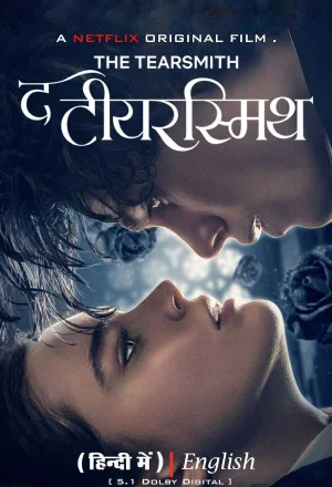 Feature image ✅ Download The Tearsmith (2024) Netflix Full Movie (Hindi-English) WEB-DL 480p & 720p & 1080p Qualities. This is a Hollywood Hindi Dubbed movie and Available...