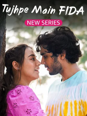 Feature image ✅Download Tujhpe Main Fida (2024) Season 1 Hindi WEB Series Complete All Episodes Available in 480p & 720p & 1080p qualities. This AMZN WEB Series is based...