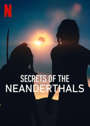 Feature image ✅ Download Secrets of the Neanderthals (2024) Netflix Full Movie (Hindi-English) WEB-DL 480p & 720p & 1080p Qualities. This is a Hollywood Hindi Dubbed movie...