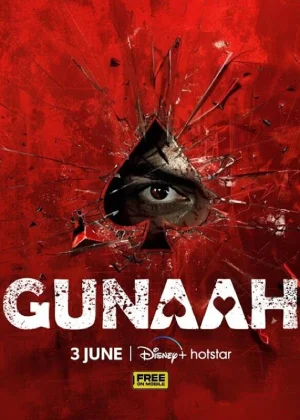 Feature image ✅Download Gunaah (2024) Season 1 Hindi WEB Series Complete All Episodes Available in 480p & 720p & 1080p qualities. This Hotstar Special WEB Series is based...