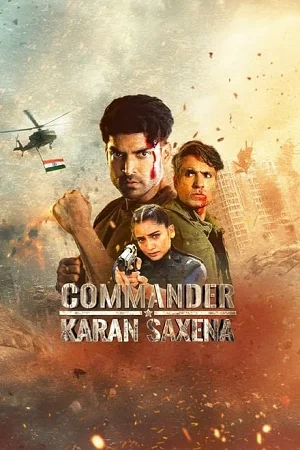 Feature image ✅ Download Commander Karan Saxena (2024) Season 1 Hindi WEB Series Complete All Episodes Available in 480p & 720p & 1080p qualities. This Hotstar Exclusive...