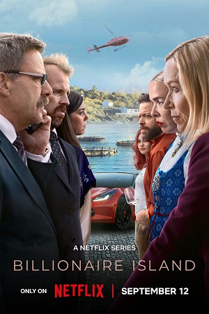 Feature image Billionaire Island – Season 1 Netflix Original (2024) Dual Audio {Hindi-English} Series 480p | 720p | 1080p WEB-DL
