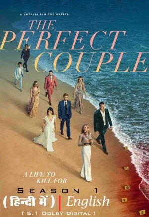 Feature image The Perfect Couple – Season 1 Netflix Original (2024) Dual Audio {Hindi-English} Series 480p | 720p | 1080p WEB-DL